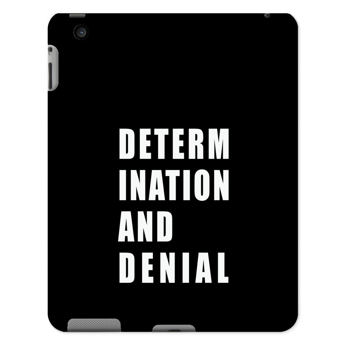 Determination and Denial Tablet Cases