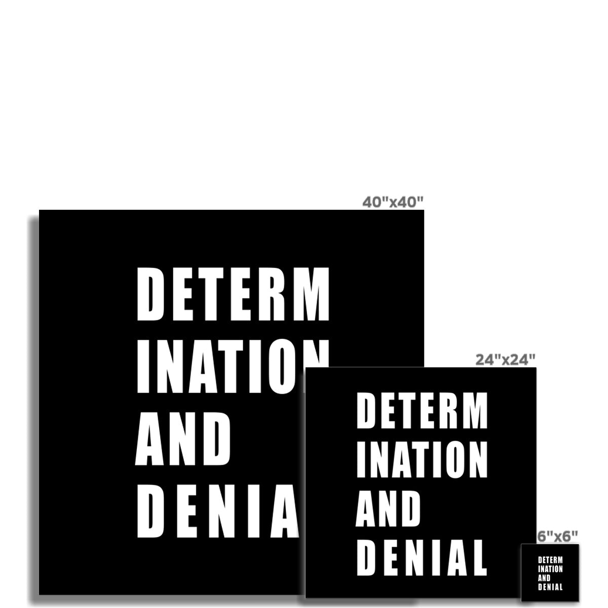 Determination and Denial Wall Art Poster