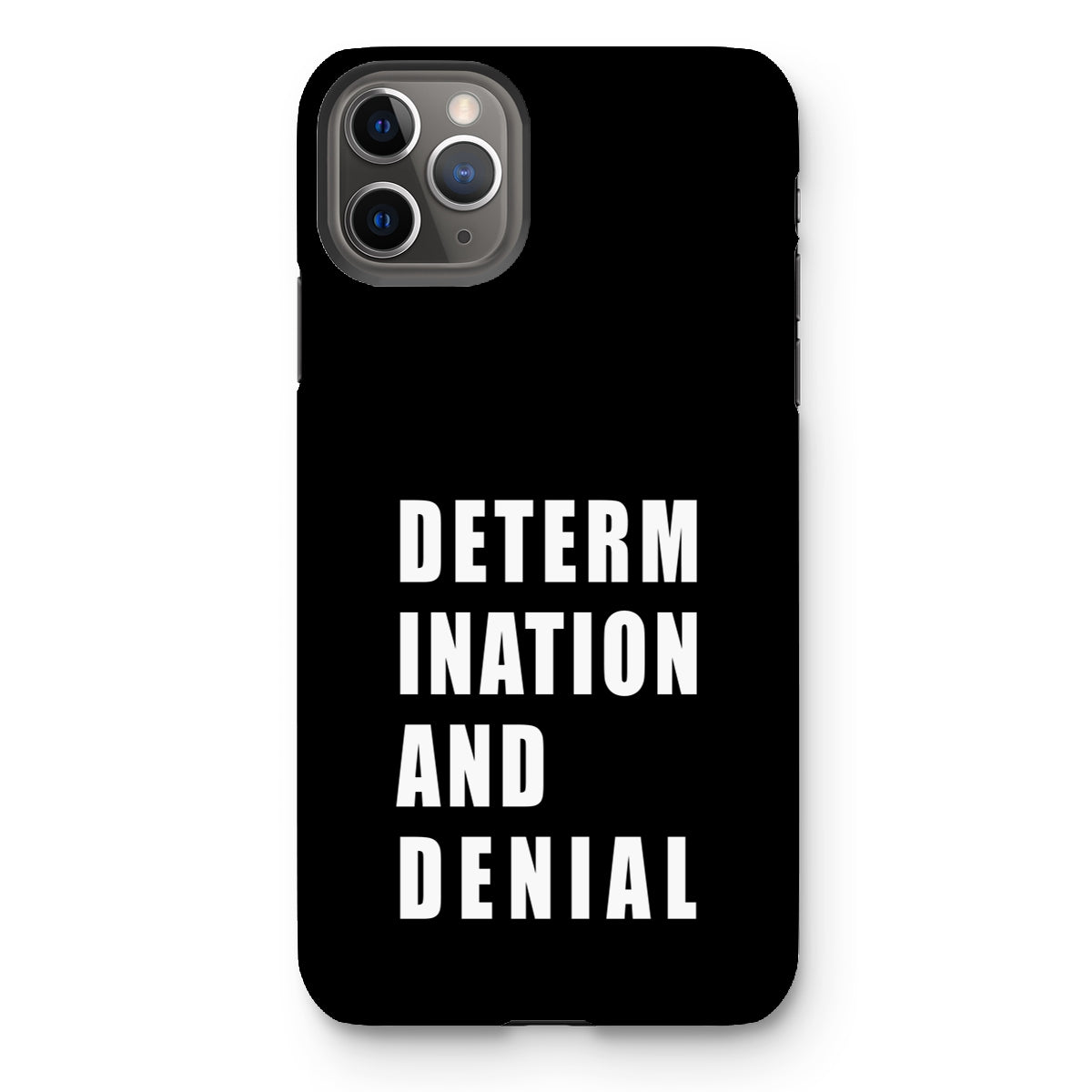 Determination and Denial Tough Phone Case