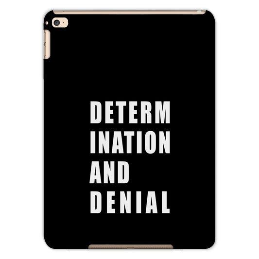 Determination and Denial Tablet Cases