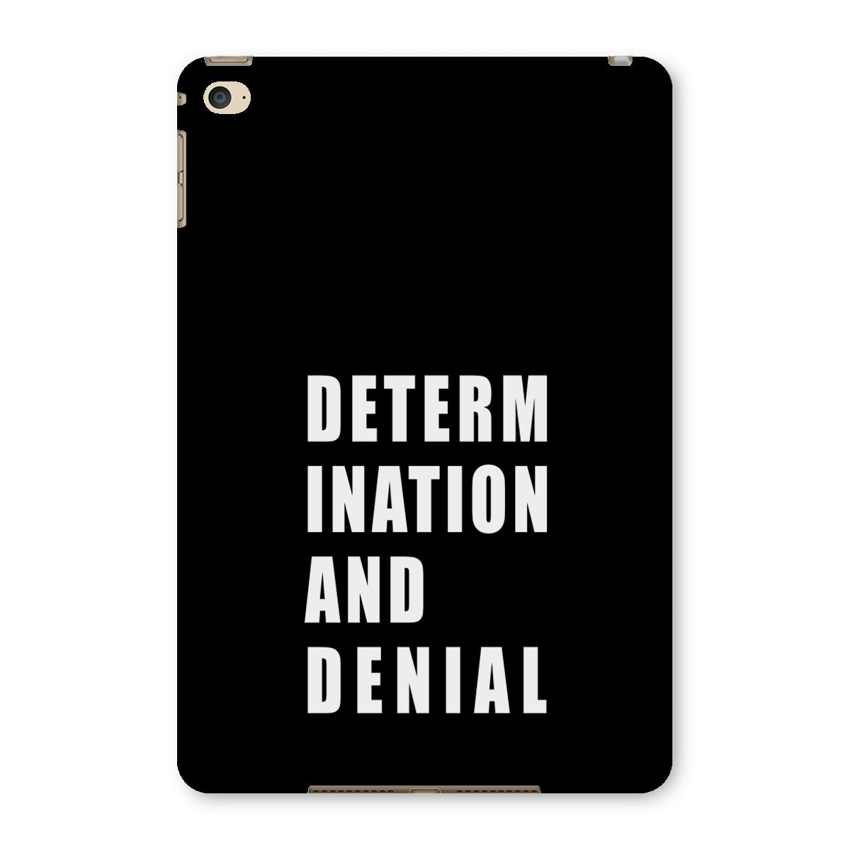 Determination and Denial Tablet Cases