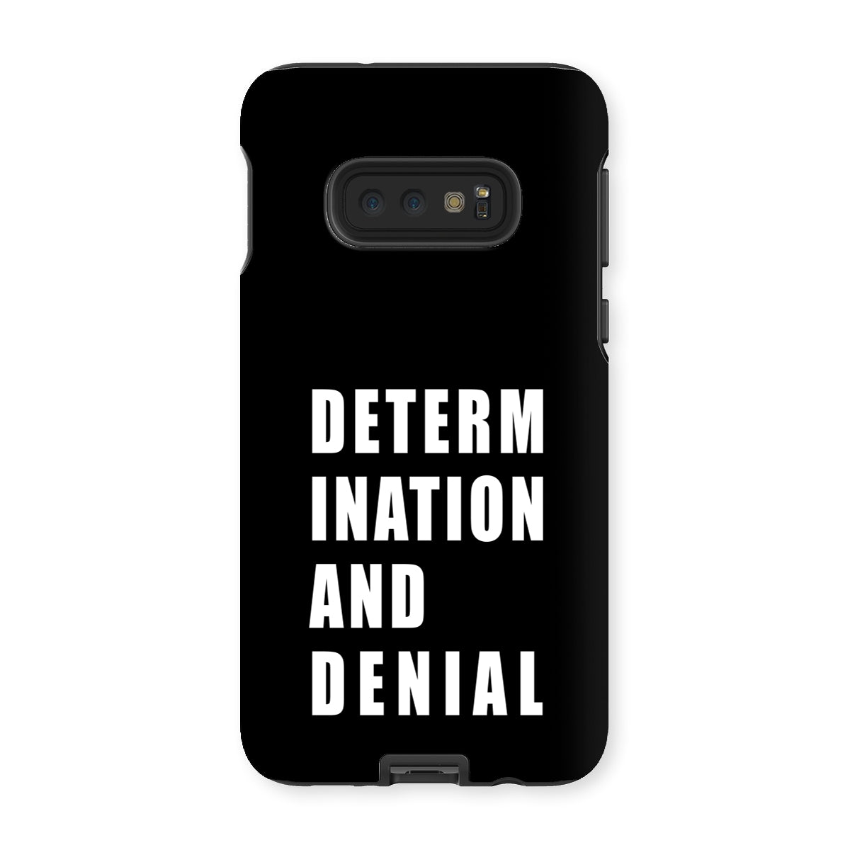 Determination and Denial Tough Phone Case